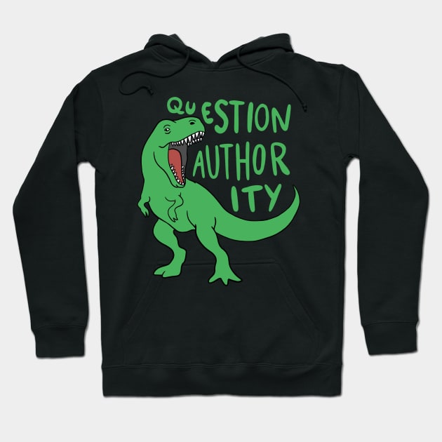 Dinosaur - Question Authority Hoodie by isstgeschichte